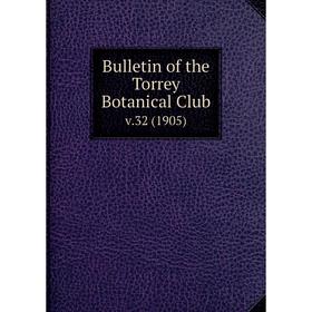 

Книга Bulletin of the Torrey Botanical Club. v.32 (1905)