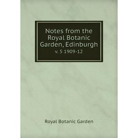 

Книга Notes from the Royal Botanic Garden, Edinburgh. v. 5 1909-12