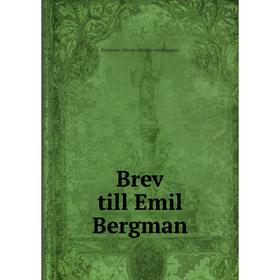 

Книга Brev till Emil Bergman