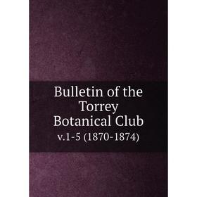 

Книга Bulletin of the Torrey Botanical Club. v.1-5 (1870-1874)