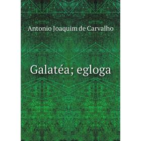 

Книга Galatéa; egloga
