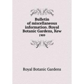 

Книга Bulletin of miscellaneous information /Royal Botanic Gardens, Kew. 1909