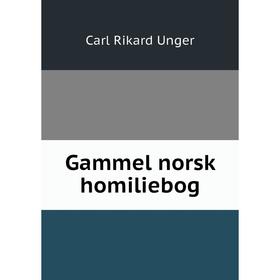 

Книга Gammel norsk homiliebog