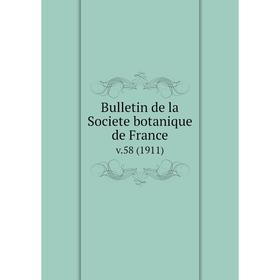 

Книга Bulletin de la Societe botanique de France. v.58 (1911)