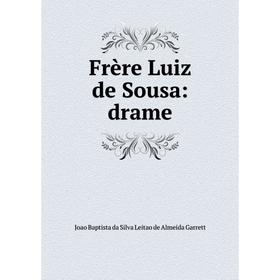 

Книга Frère Luiz de Sousa: drame