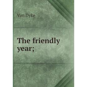 

Книга The friendly year;