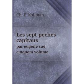 

Книга Les sept peches capitaux par eugene sue cinquem volume