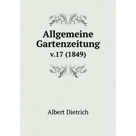 

Книга Allgemeine Gartenzeitung. v.17 (1849)