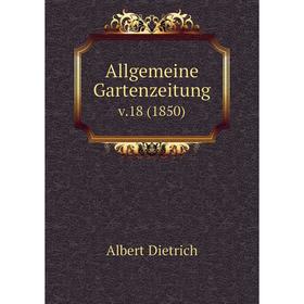 

Книга Allgemeine Gartenzeitung. v.18 (1850)