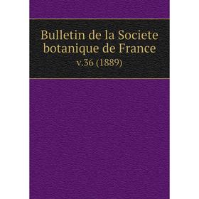 

Книга Bulletin de la Societe botanique de France. v.36 (1889)