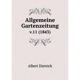 

Книга Allgemeine Gartenzeitung. v.11 (1843)