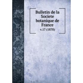 

Книга Bulletin de la Societe botanique de France. v.17 (1870)
