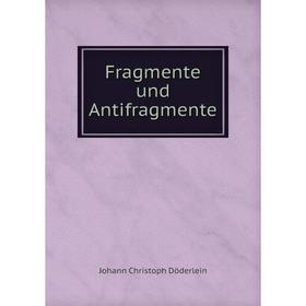 

Книга Fragmente und Antifragmente