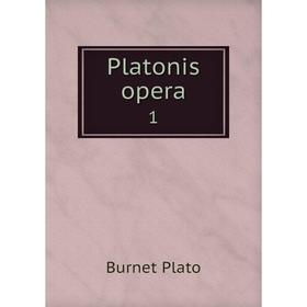 

Книга Platonis opera 1