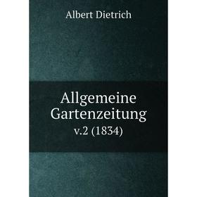 

Книга Allgemeine Gartenzeitung. v.2 (1834)