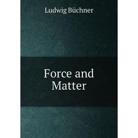 

Книга Force and Matter
