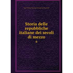 

Книга Storia delle repubbliche italiane dei secoli di mezzo 6