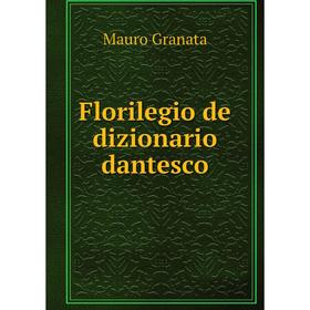 

Книга Florilegio de dizionario dantesco