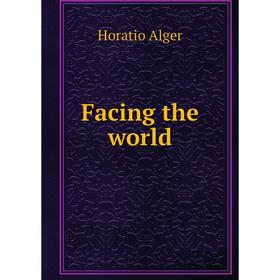 

Книга Facing the world