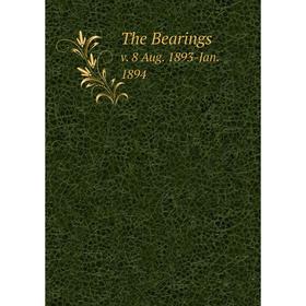 

Книга The Bearings v. 8 Aug. 1893-Jan. 1894