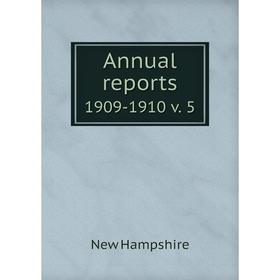 

Книга Annual reports 1909-1910 v. 5