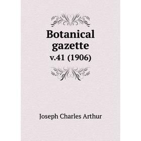 

Книга Botanical gazette. v.41 (1906)