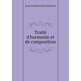 

Книга Traitè d'harmonie et de composition