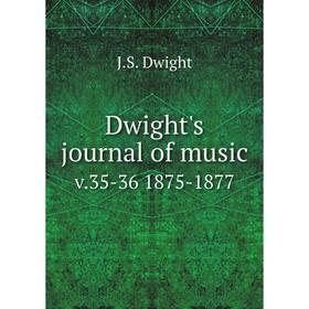 

Книга Dwight's journal of music v.35-36 1875-1877