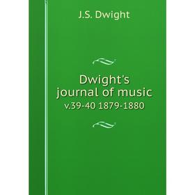 

Книга Dwight's journal of music v.39-40 1879-1880