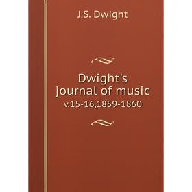 

Книга Dwight's journal of music v.15-16,1859-1860