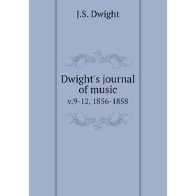 

Книга Dwight's journal of music v.9-12, 1856-1858