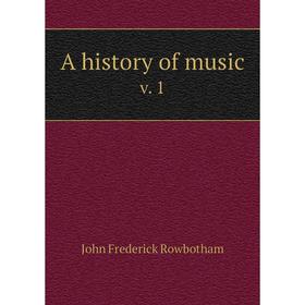 

Книга A history of music v. 1