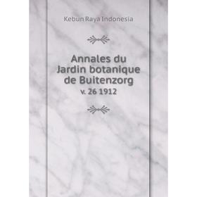 

Книга Annales du Jardin botanique de Buitenzorg. v. 26 1912