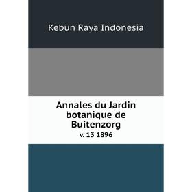 

Книга Annales du Jardin botanique de Buitenzorg. v. 13 1896