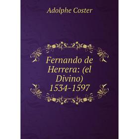

Книга Fernando de Herrera: (el Divino) 1534-1597