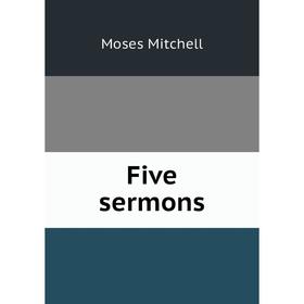 

Книга Five sermons