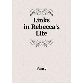 

Книга Links in Rebecca's Life