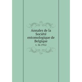 

Книга Annales de la Société entomologique de Belgique t. 56 1912