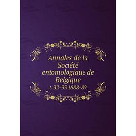 

Книга Annales de la Société entomologique de Belgique t. 32-33 1888-89