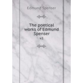 

Книга The poetical works of Edmund Spenser v.1