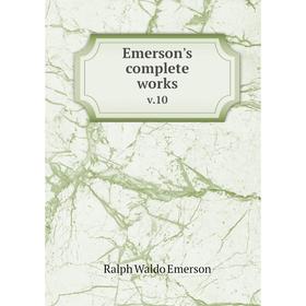 

Книга Emerson's complete works v.10