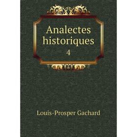 

Книга Analectes historiques 4