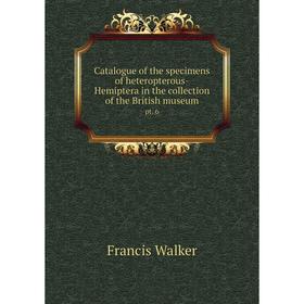 

Книга Catalogue of the specimens of heteropterous-Hemiptera in the collection of the British museum pt. 6