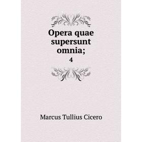 

Книга Opera quae supersunt omnia; 4