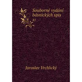 

Книга Souborné vydání básnických spis 41