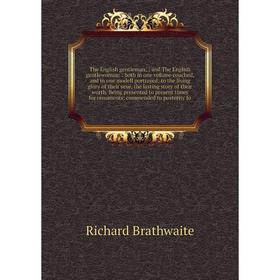 

The English gentleman; ; and The English gentlewoman