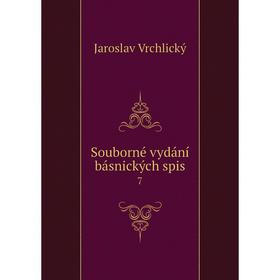 

Книга Souborné vydání básnických spis 7