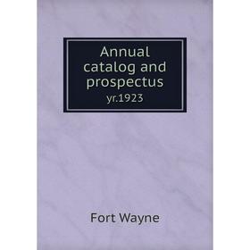 

Книга Annual catalog and prospectus yr.1923