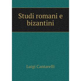 

Книга Studi romani e bizantini