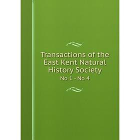 

Книга Transactions of the East Kent Natural History Society No 1 - No 4